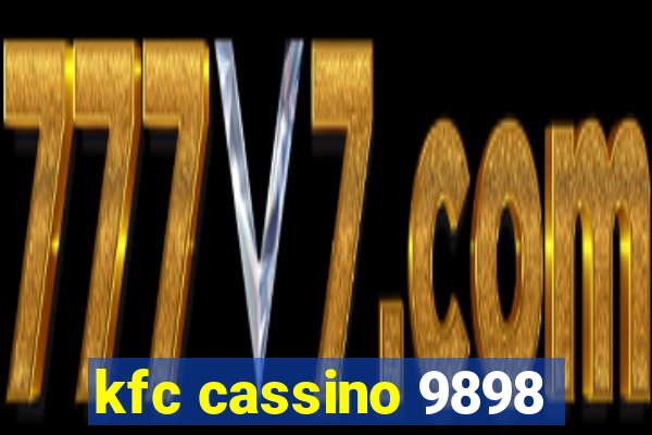 kfc cassino 9898